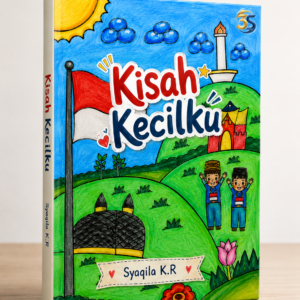 KISAH KECILKU (Syaqila K.R.)