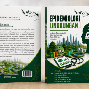 EPIDEMIOLOGI LINGKUNGAN 1 (Penulis: Ambia Nurdin, S.Pd., SKM., M.Pd., M.Kes. Dr. Lensoni, M.Kes. Dr. Dra. Ellianufara, MPH. Dr. dr. Quranayati, M. Kes. Fadlun Ihsan, SKM., MKM.)